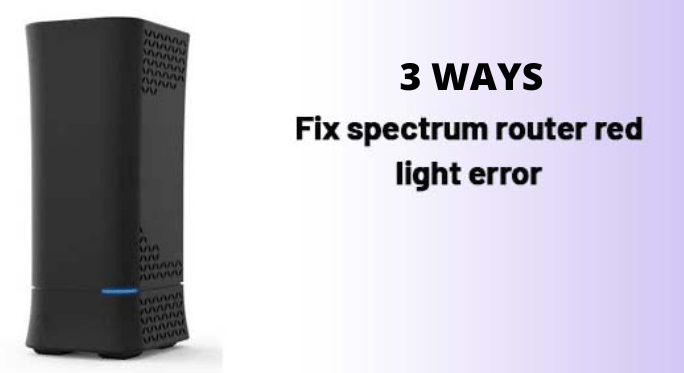 spectrum router red light, hitechyinfo
