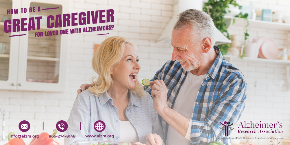 How to Be a Great Caregiver for a Loved One with Alzheimer’s